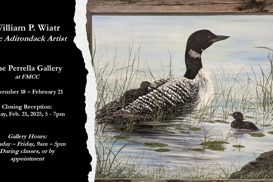 Local Artist William P. Wiatr Captures the Adirondacks in New Exhibit at FMCC’s Perrella Gallery